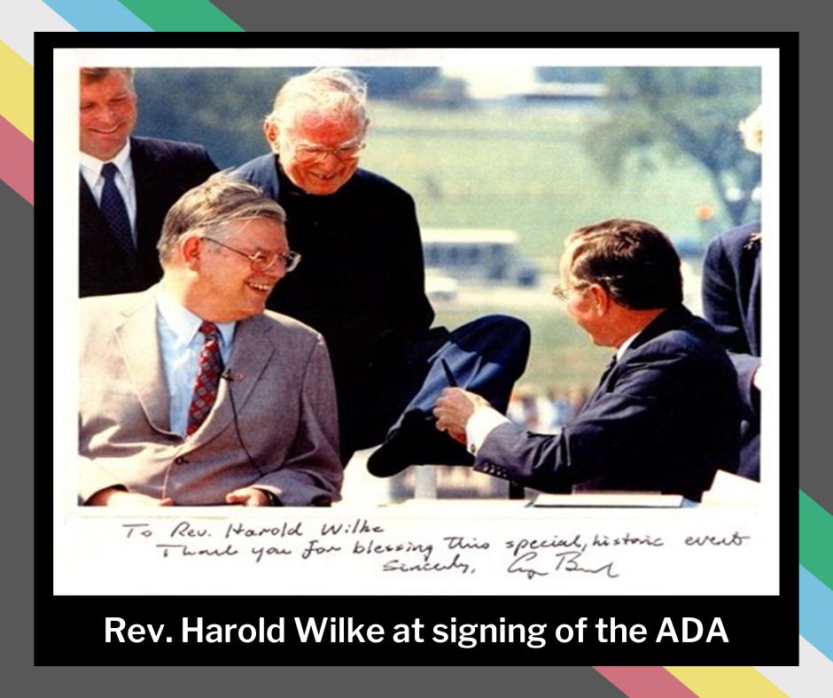 Rev. Wilke accepting pen from President Busch after ADA signing using his toes. Handwritten note reads: To. Rev. Harold Wilke Thank you for blessing this special, historic event. Sincerely, George Bush