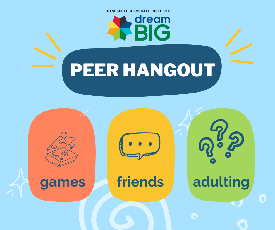 Peer Hangout games friends adulting Starkloff Disability Institute Dream Big