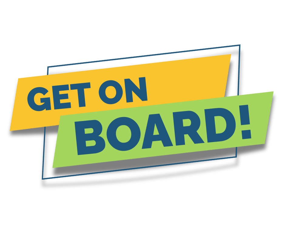 Get on board!