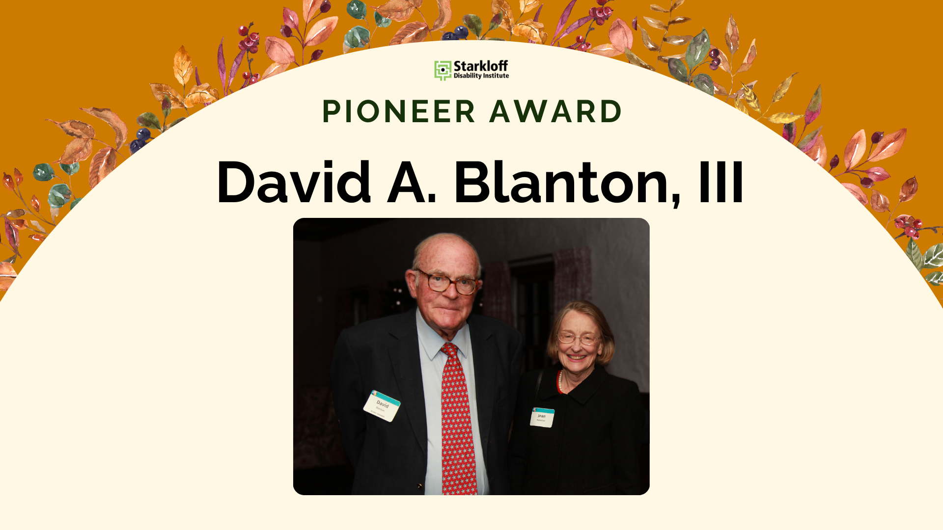 Starkloff Disability Institute. Pioneer Award. David A. Blanton, III. Photo of David and Jean Hamilton.