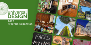 Universal Design 2025 Program Expansion with grid of photos from events this year.