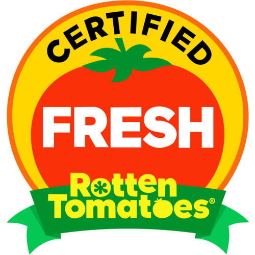 Certified fresh by Rotten Tomatoes.